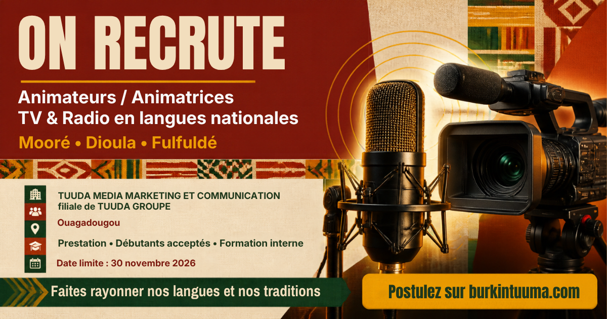 On recrute – Animateur / Animatrice TV & Radio en langues nationales (mooré, dioula, fulfuldé) – TUUDA MEDIA